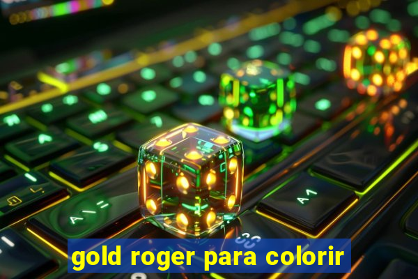 gold roger para colorir